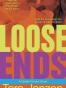 Loose Ends