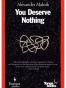 You Deserve Nothing