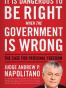 It Is Dangerous to Be Right When the Government Is Wrong