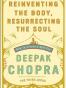 Reinventing the Body, Resurrecting the Soul