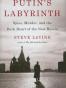 Putin's Labyrinth