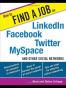 How to Find a Job on LinkedIn, Facebook,Twitter, MySpace and Oth