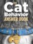 The Cat Behavior Answer Book