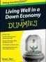 Living Well in a Down Economy For Dummies