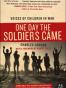 One Day the Soldiers Came