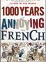 1000 Years of Annoying the French