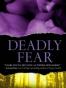 Deadly Fear