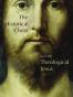 The Historical Christ and the Theological Jesus