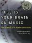 This Is Your Brain on Music