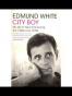 City Boy My Life in New York During the 1960s and 1970s