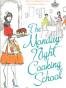 The Monday Night Cooking School