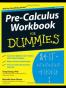 Pre-Calculus Workbook For Dummies