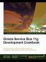 Oracle Service Bus 11g Development Cookbook