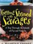 Getting Stoned with Savages