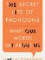 The Secret Life of Pronouns