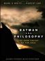 Batman and Philosophy
