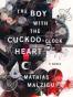 The Boy with the Cuckoo-Clock Heart (Borzoi Books)