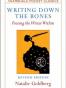 Writing Down the Bones