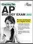 Cracking the AP Biology Exam, 2012 Edition