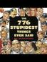 The 776 Stupidest Things Ever Said