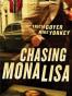 Chasing Mona Lisa