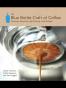 The Blue Bottle Craft of Coffee