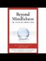 Beyond Mindfulness in Plain English