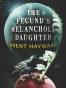 The Fecund's Melancholy Daughter
