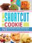 The Ultimate Shortcut Cookie Book