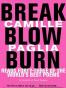 Break, Blow, Burn