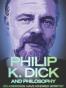 Philip K. Dick and Philosophy