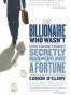 The Billionaire Who Wasn't