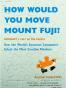 How Would You Move Mount Fuji?