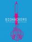 Biohackers