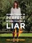 Everything Is Perfect When You're a Liar