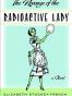 The Revenge of the Radioactive Lady