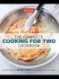 The Complete Cooking For Two Cookbook