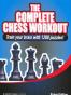 The Complete Chess Workout