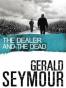 The Dealer and the Dead