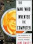 The Man Who Invented the Computer