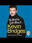 We Need to Talk About ... Kevin Bridges