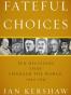 Fateful Choices