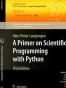 A Primer on Scientific Programming with Python