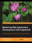 Mastering Web Application Development with AngularJS