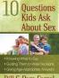 10 Questions Kids Ask About Sex
