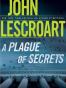 A Plague of Secrets