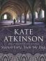 Started Early, Took My Dog. Kate Atkinson
