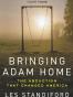 Bringing Adam Home