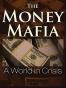 The Money Mafia