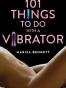 101 Things to Do with a Vibrator